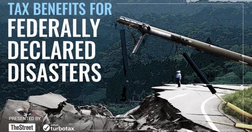 Tax benefits for federally-declared disasters | Thestreet