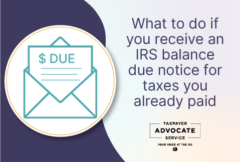 What to do if you receive an IRS balance due notice for taxes you have already paid